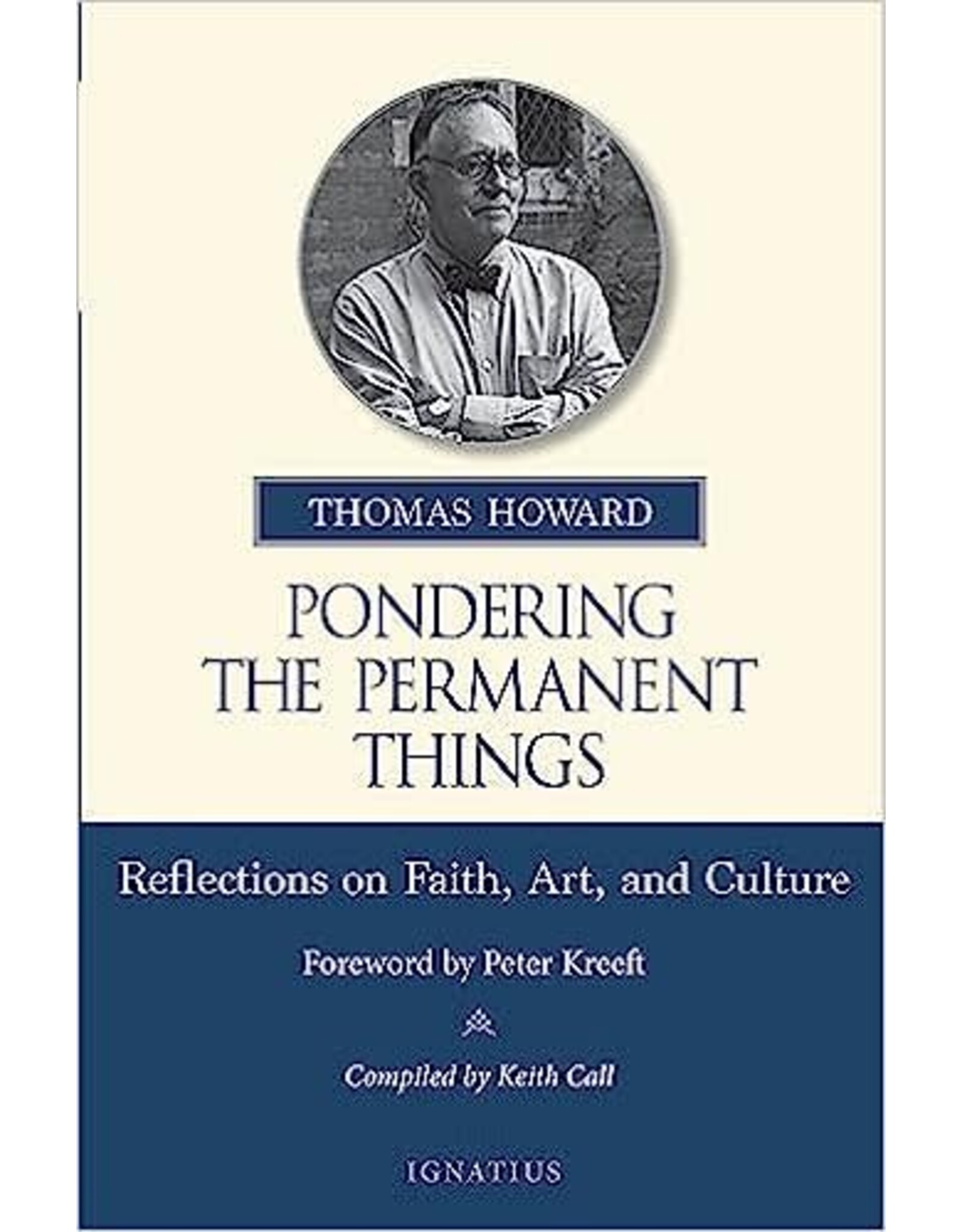 Ignatius Press Pondering the Permanent Things Reflections on Faith, Art and Culture