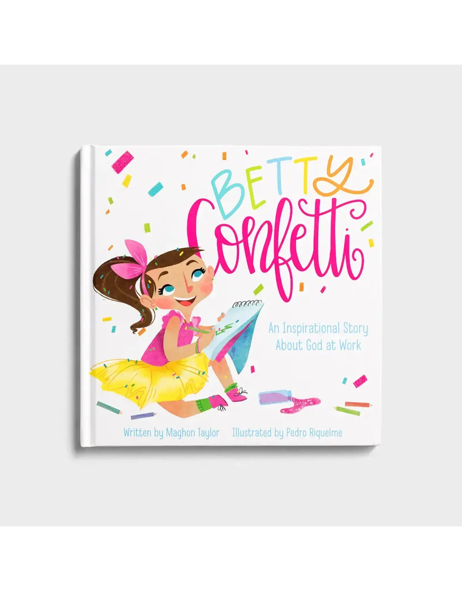 Dayspring Betty Confetti: An Inspirational Story About God at Work