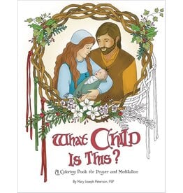 Pauline Books Coloring Book for Prayer & Meditation: What Child is This?