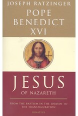 Ignatius Press Jesus of Nazareth: From the Baptism in the Jordan to the Transfiguration