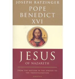 Ignatius Press Jesus of Nazareth: From the Baptism in the Jordan to the Transfiguration