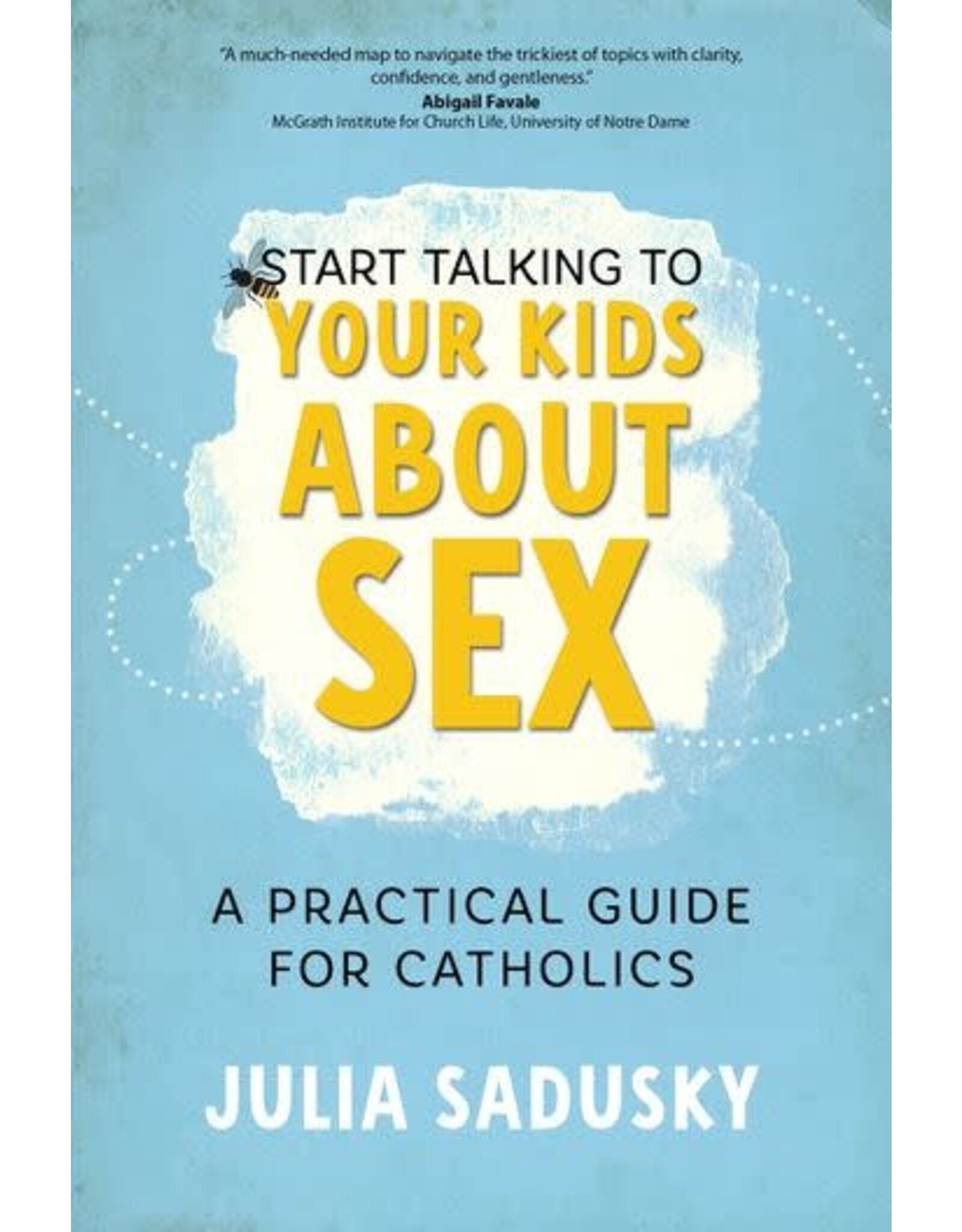 Ave Maria Start Talking to Your Kids about Sex