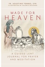 Ave Maria Made for Heaven: Guided Lent Journal for Prayer & Meditation