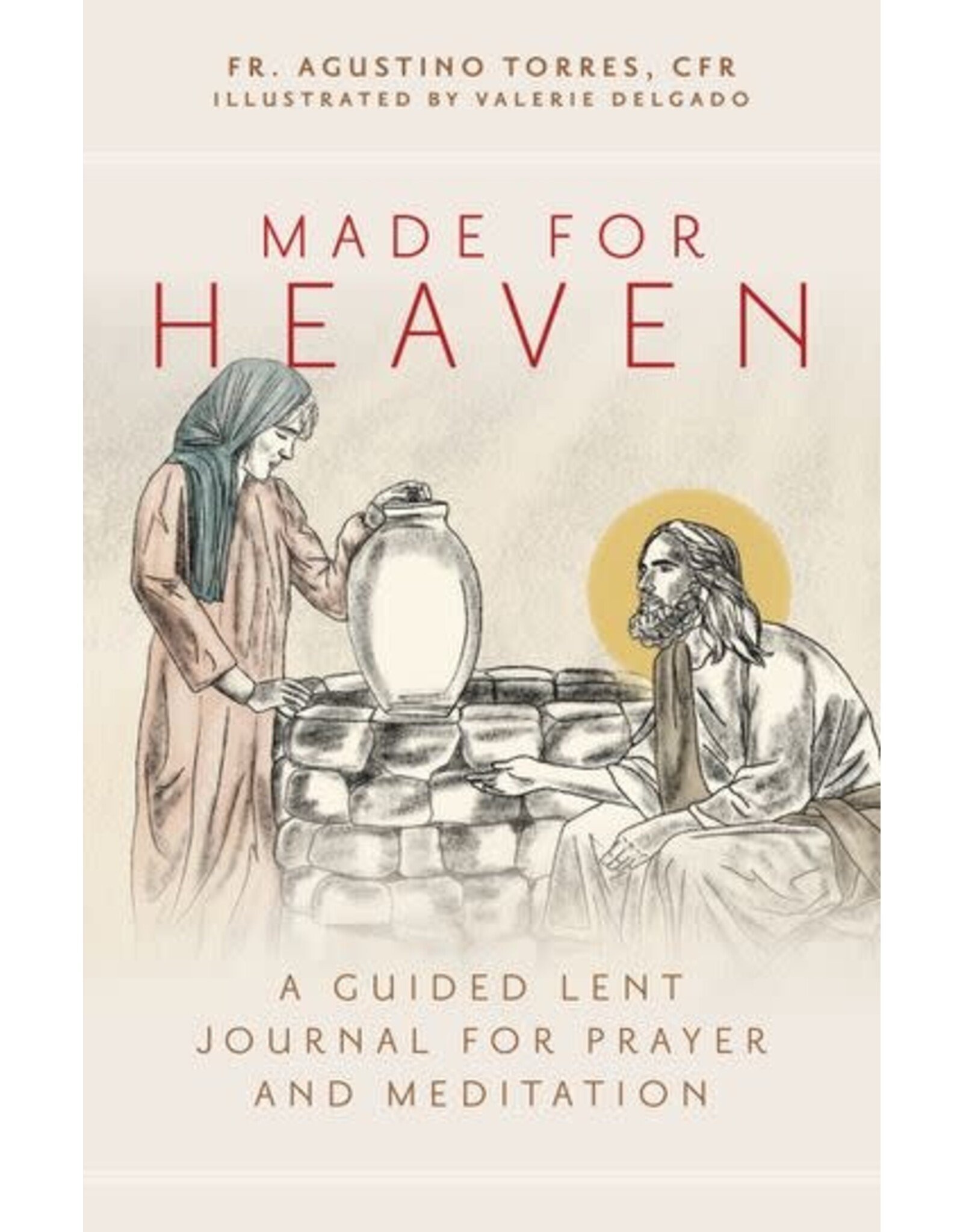 Ave Maria Made for Heaven: Guided Lent Journal for Prayer & Meditation