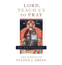 Sophia Institue Press Lord, Teach Us To Pray (Fulton Sheen)