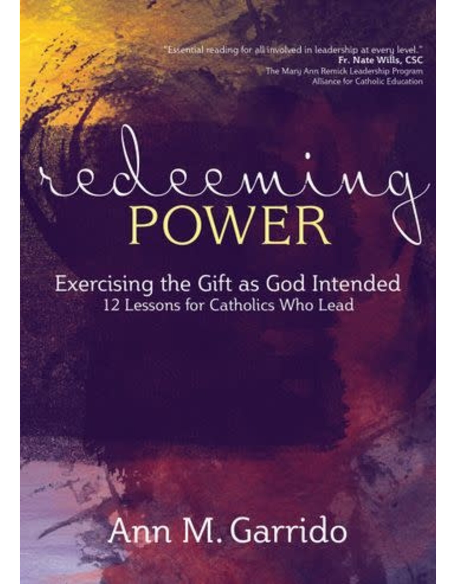 Ave Maria Redeeming Power: Exercising the Gift as God Intended