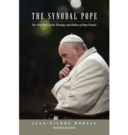 Tan Books (St. Benedict Press) The Synodal Pope: The True Story of the Theology & Politics of Pope Francis