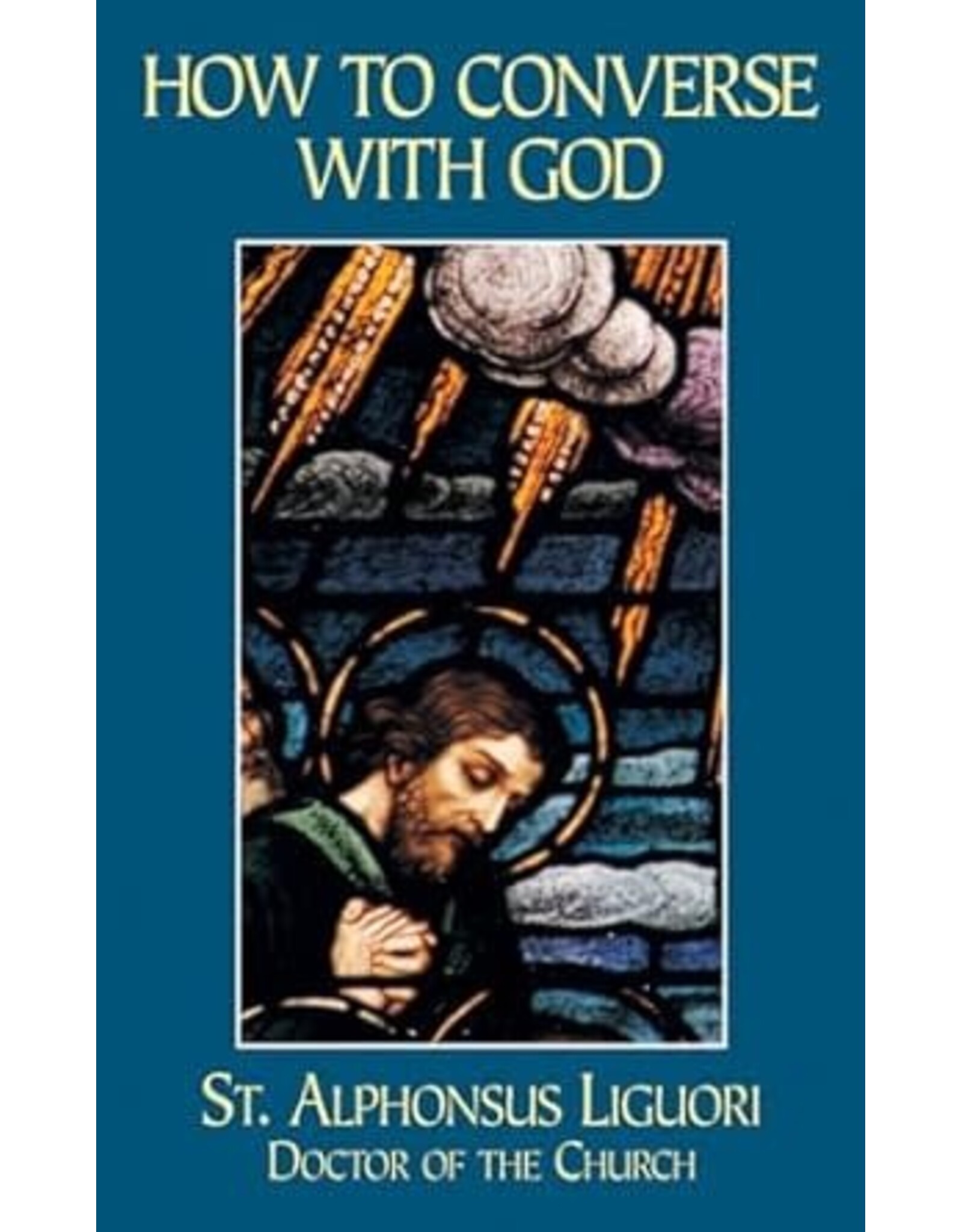 Tan Books (St. Benedict Press) How to Converse with God