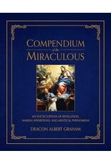 Tan Books (St. Benedict Press) Compendium of the Miraculous: An Encyclopedia of Revelation, Marian Apparitions, & Mystical Phenomena