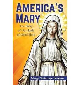 OSV (Our Sunday Visitor) America's Mary: The Story of Our Lady of Good Help