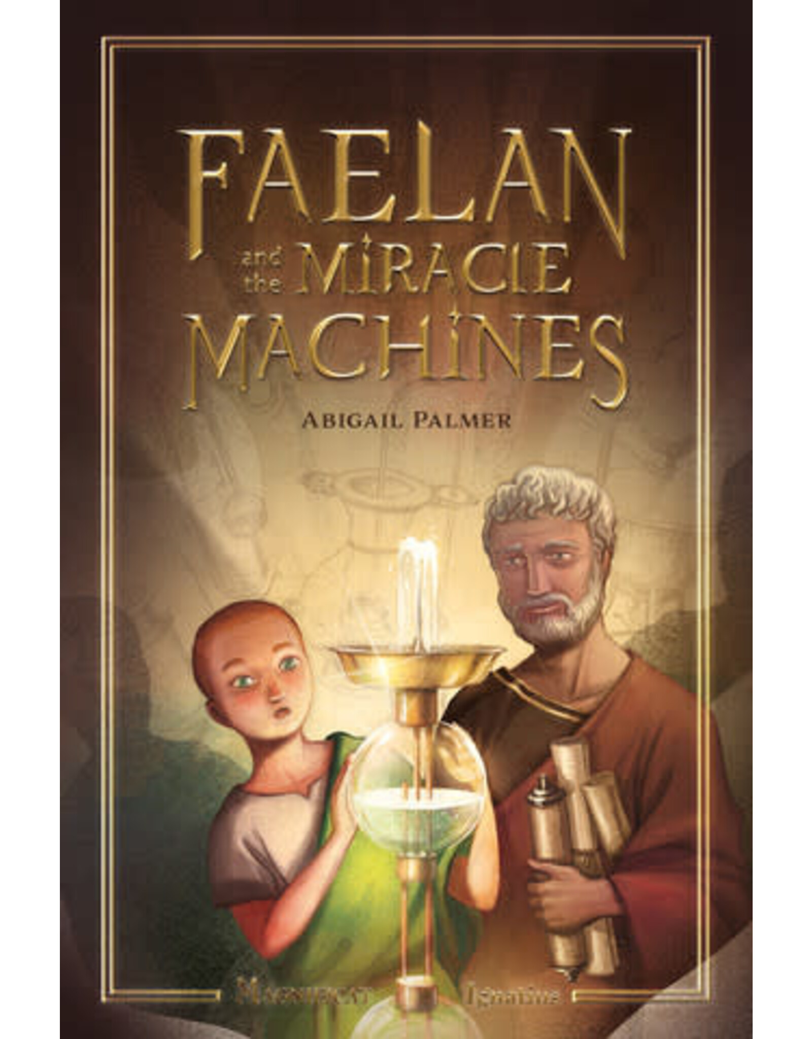 Ignatius Press Faelan and the Miracle Machines
