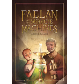 Ignatius Press Faelan and the Miracle Machines