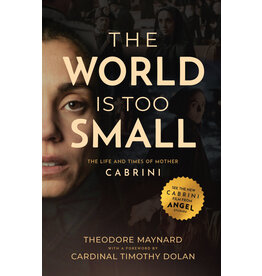Sophia Institue Press The World Is Too Small: Life & Times of Mother Cabrini