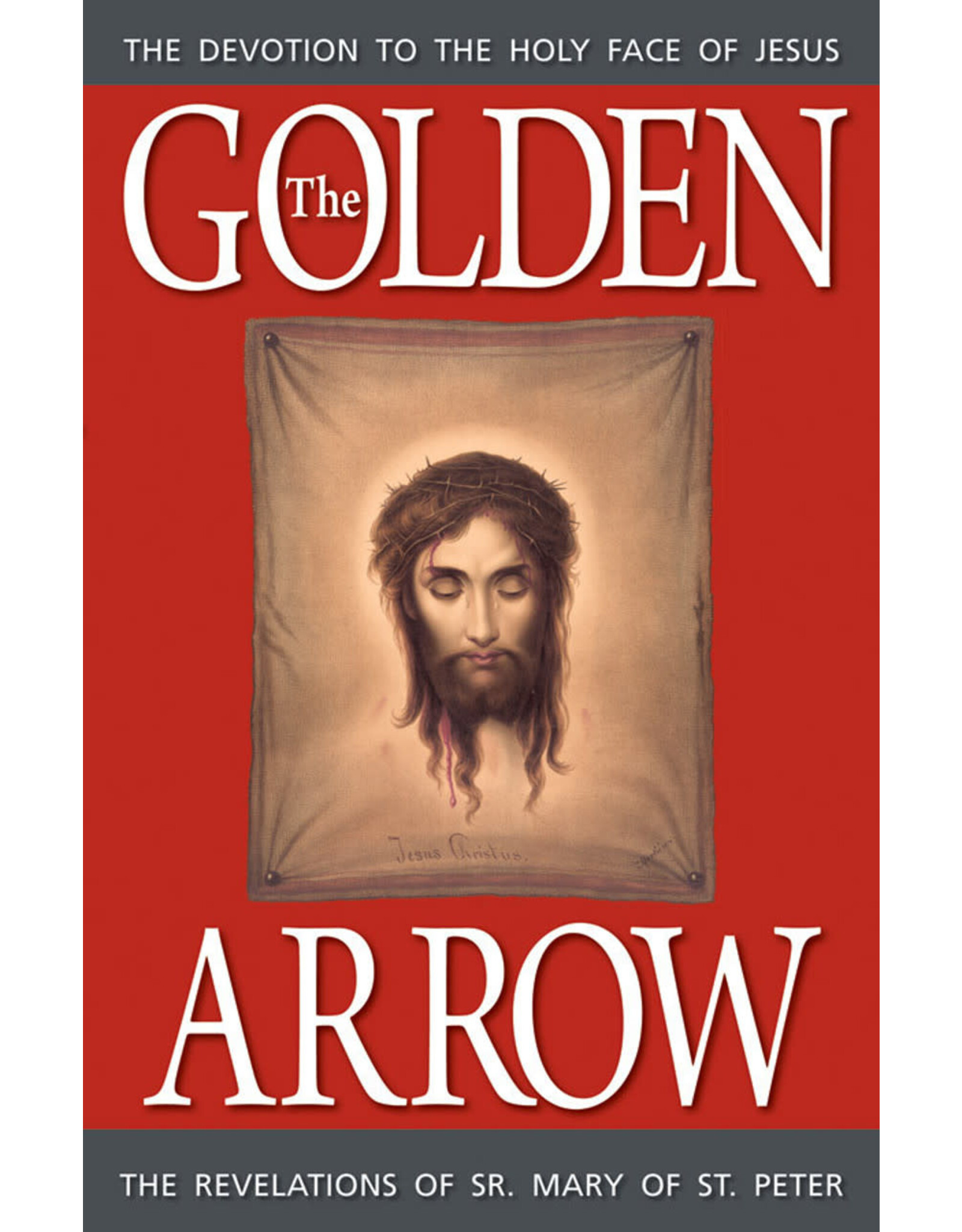 Tan Books (St. Benedict Press) Golden Arrow: Devotion to the Holy Face of Jesus