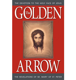 Tan Books (St. Benedict Press) Golden Arrow: Devotion to the Holy Face of Jesus
