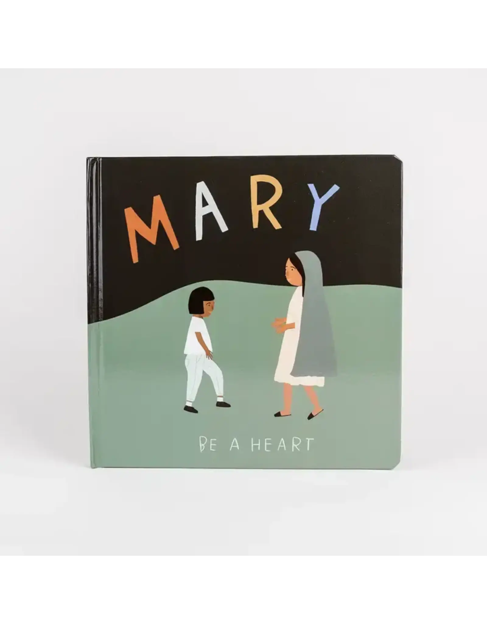 Be a Heart Mary Board Book