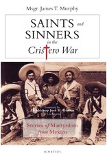 Ignatius Press Saints & Sinners in the Cristero War