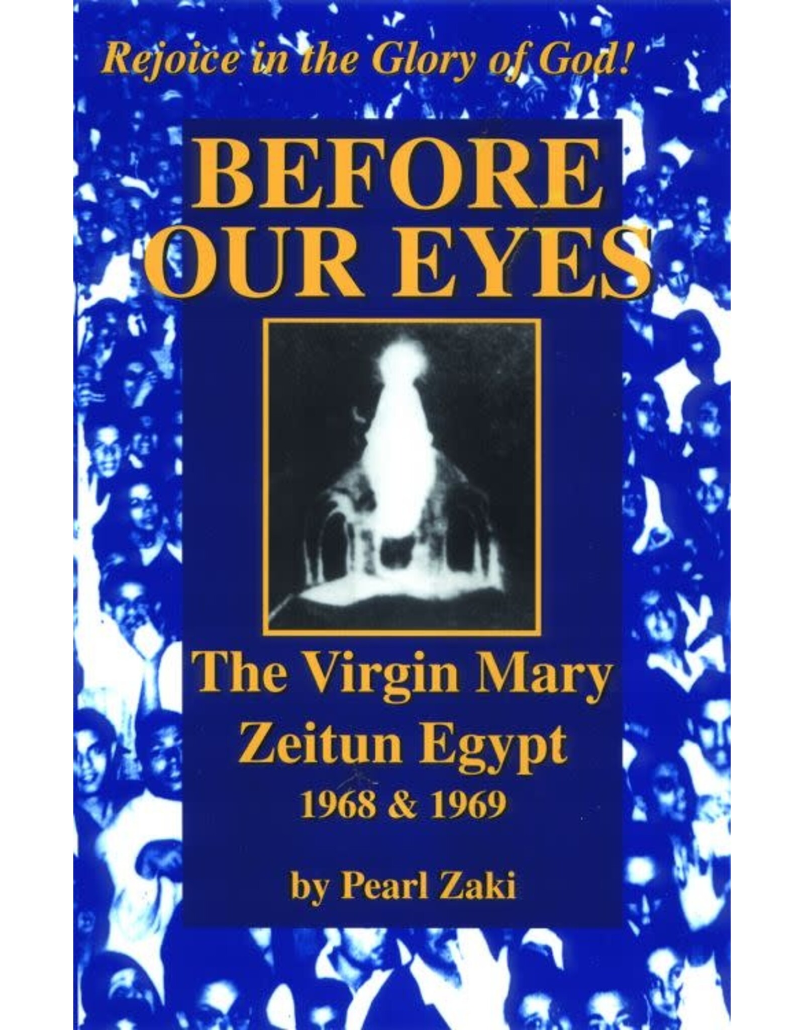 Queenship Before Our Eyes: Virgin Mary Zeitun Egypt