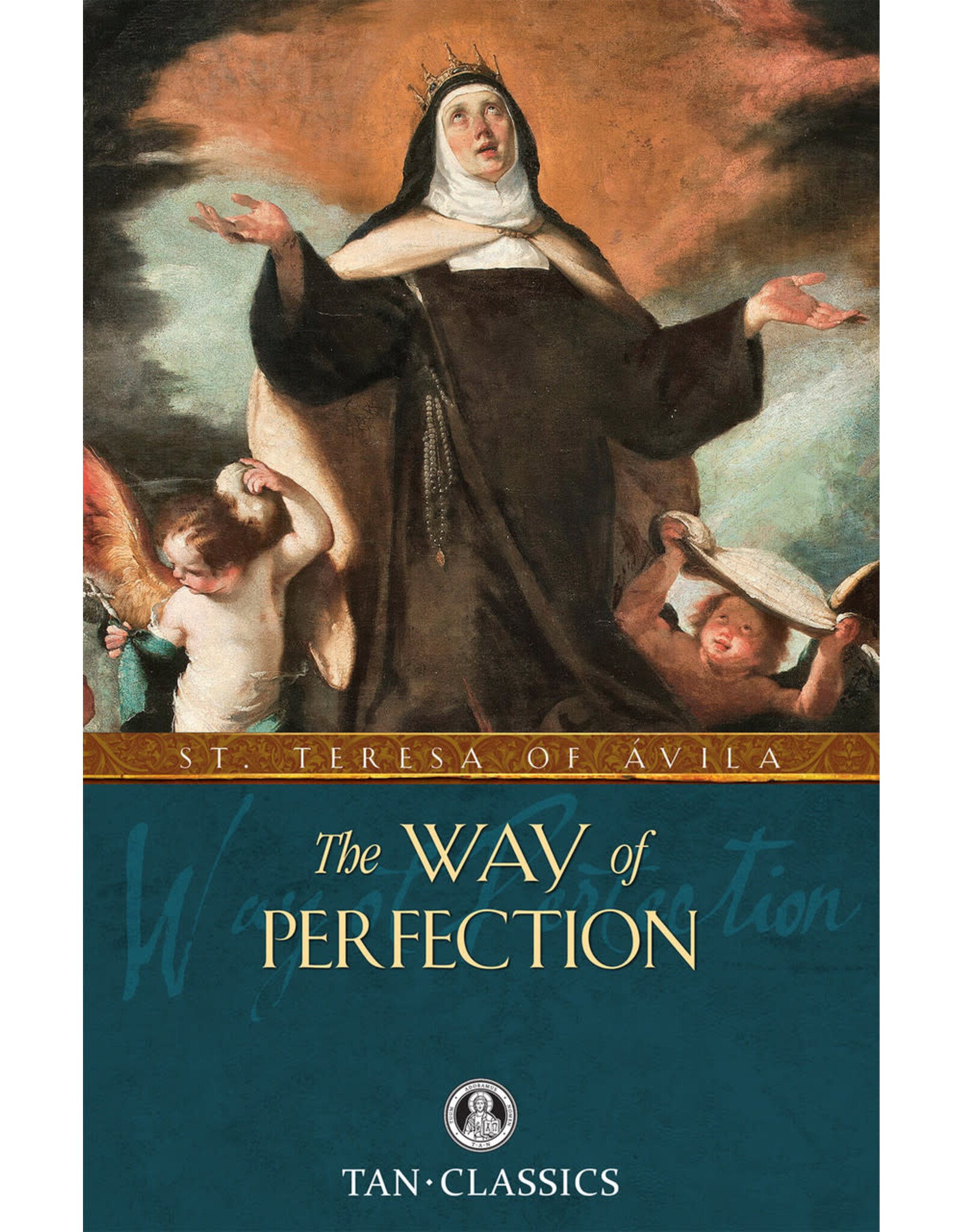 Tan Books (St. Benedict Press) The Way of Perfection (St. Teresa of Avila)