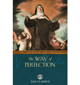 Tan Books (St. Benedict Press) The Way of Perfection (St. Teresa of Avila)