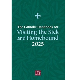 LTP (Liturgy Training Publications) 2025 Catholic Handbook for Visiting the Sick & Homebound