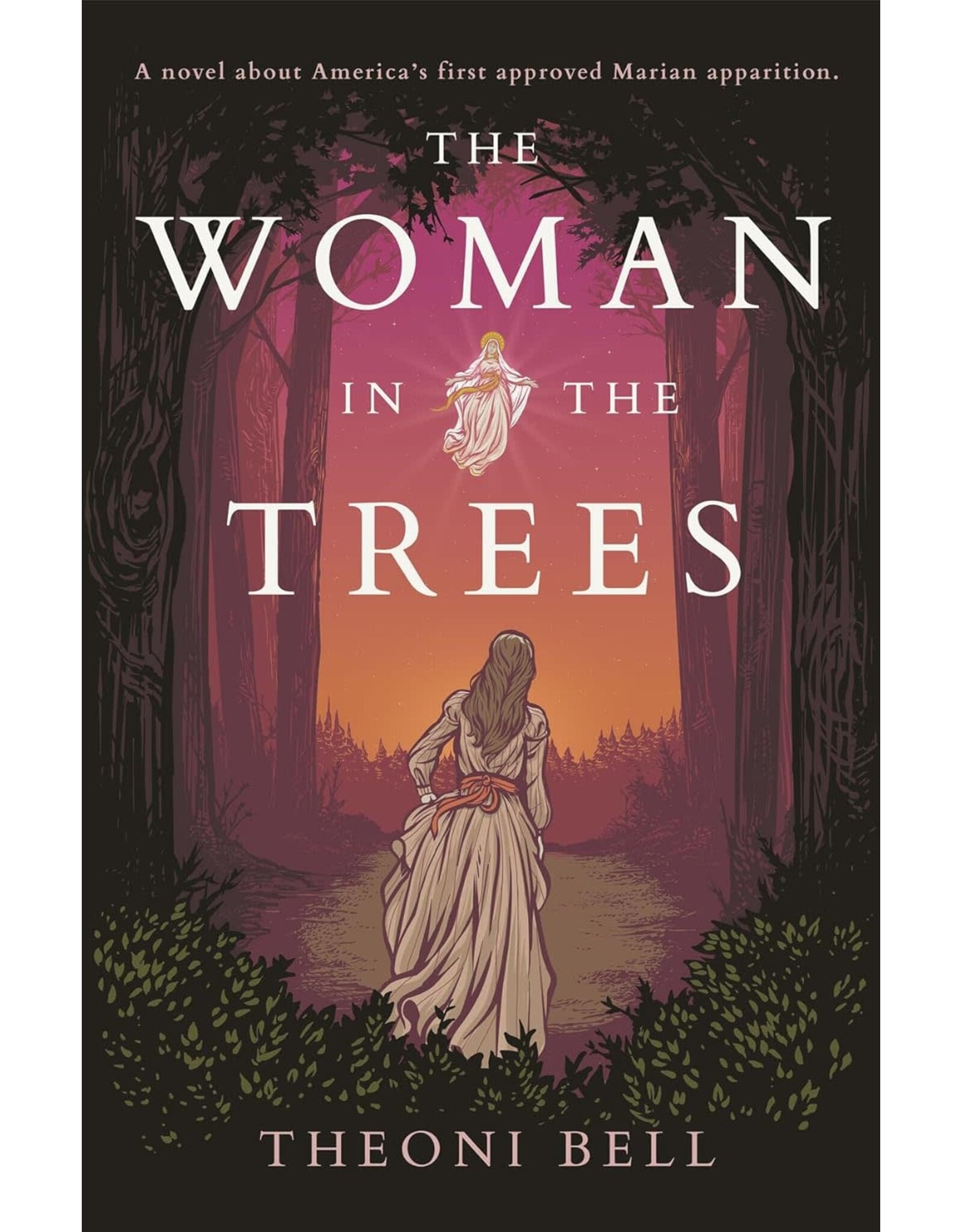 Tan Books (St. Benedict Press) Woman in the Trees: Novel about America's First Approved Marian Apparition