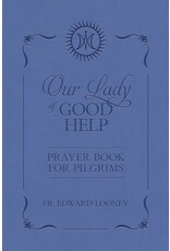 Tan Books (St. Benedict Press) Our Lady of Good Help: Prayer Book for Pilgrims