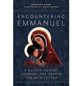 Ave Maria Encountering Emmanuel: Guided Advent Journal for Prayer & Meditation