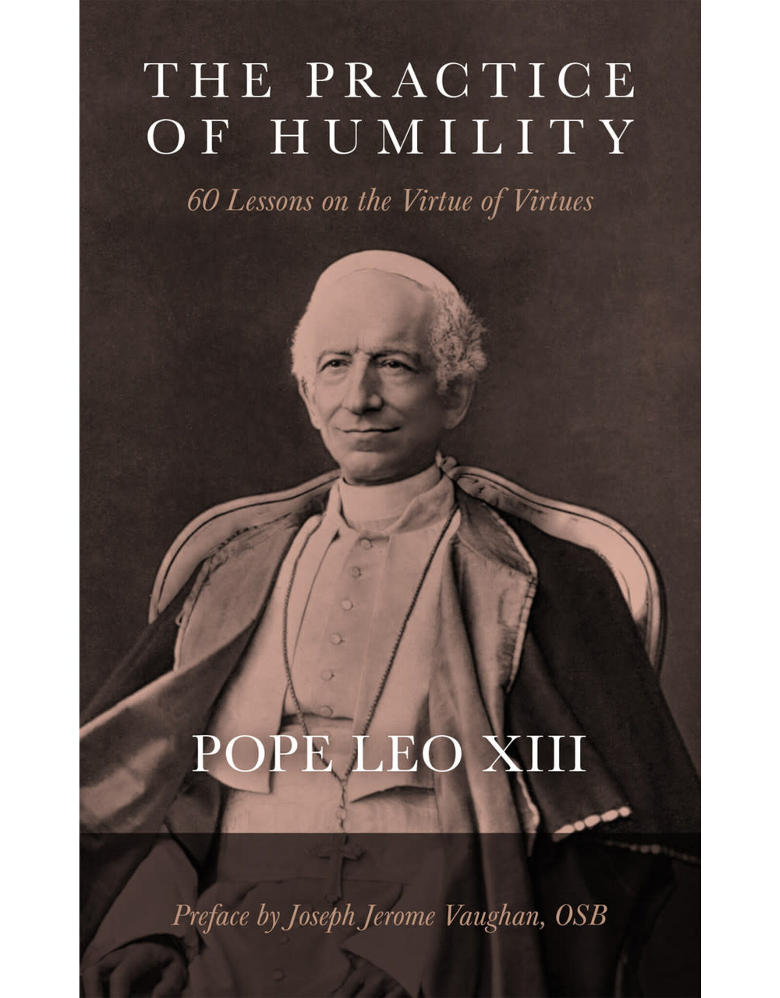 Tan Books (St. Benedict Press) The Practice of Humility: 60 Lessons on the Virtue of Virtues