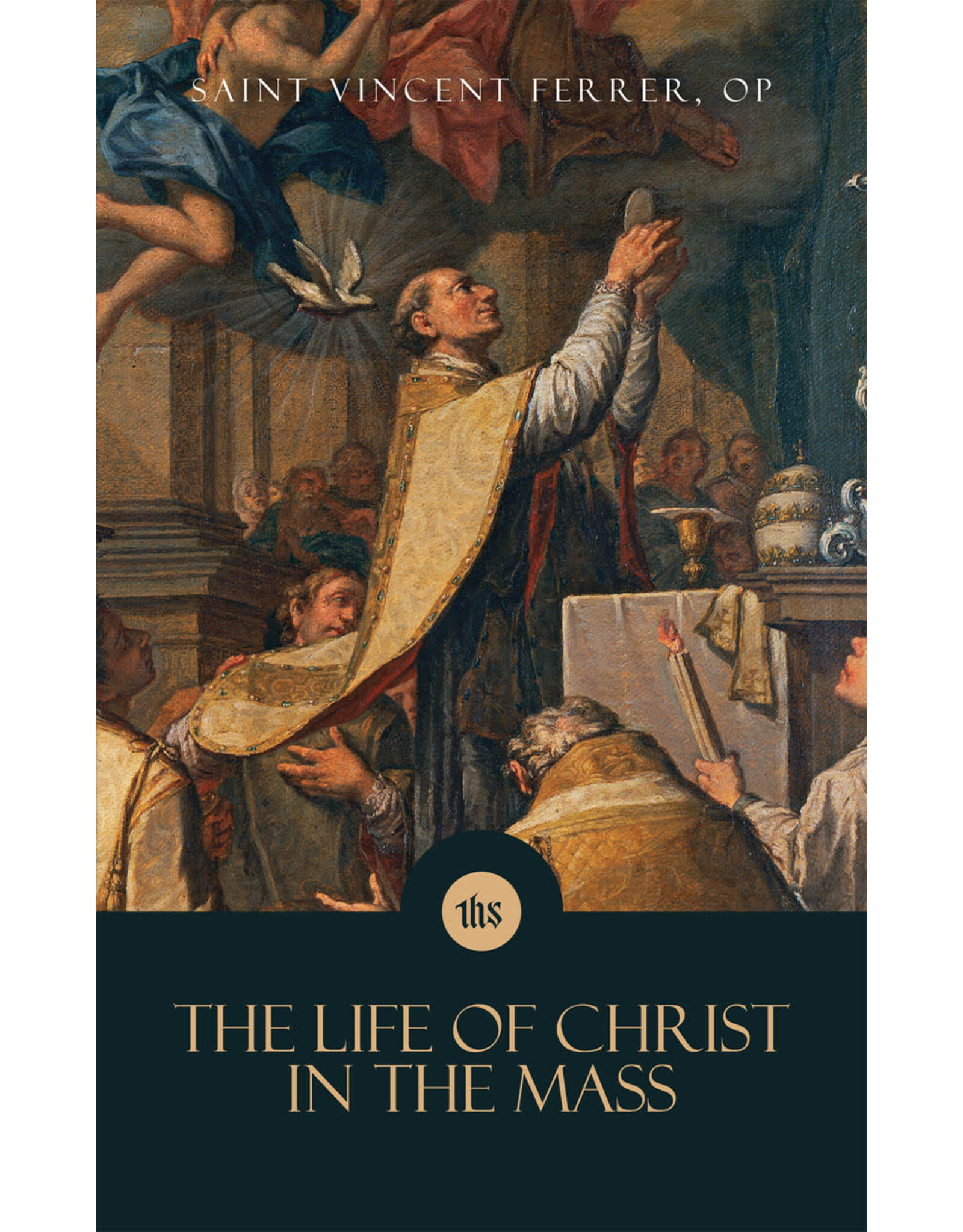 Tan Books (St. Benedict Press) Life of Christ in the Mass
