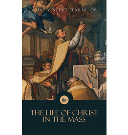 Tan Books (St. Benedict Press) Life of Christ in the Mass