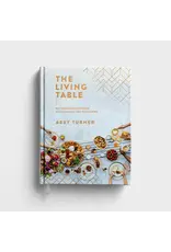 Dayspring The Living Table: Recipes and Devotions for Everyday Get-Togethers