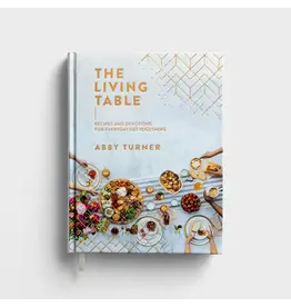 Dayspring The Living Table: Recipes and Devotions for Everyday Get-Togethers