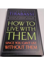Thomas Nelson How to Live With Them: Since You Can't Live Without Them