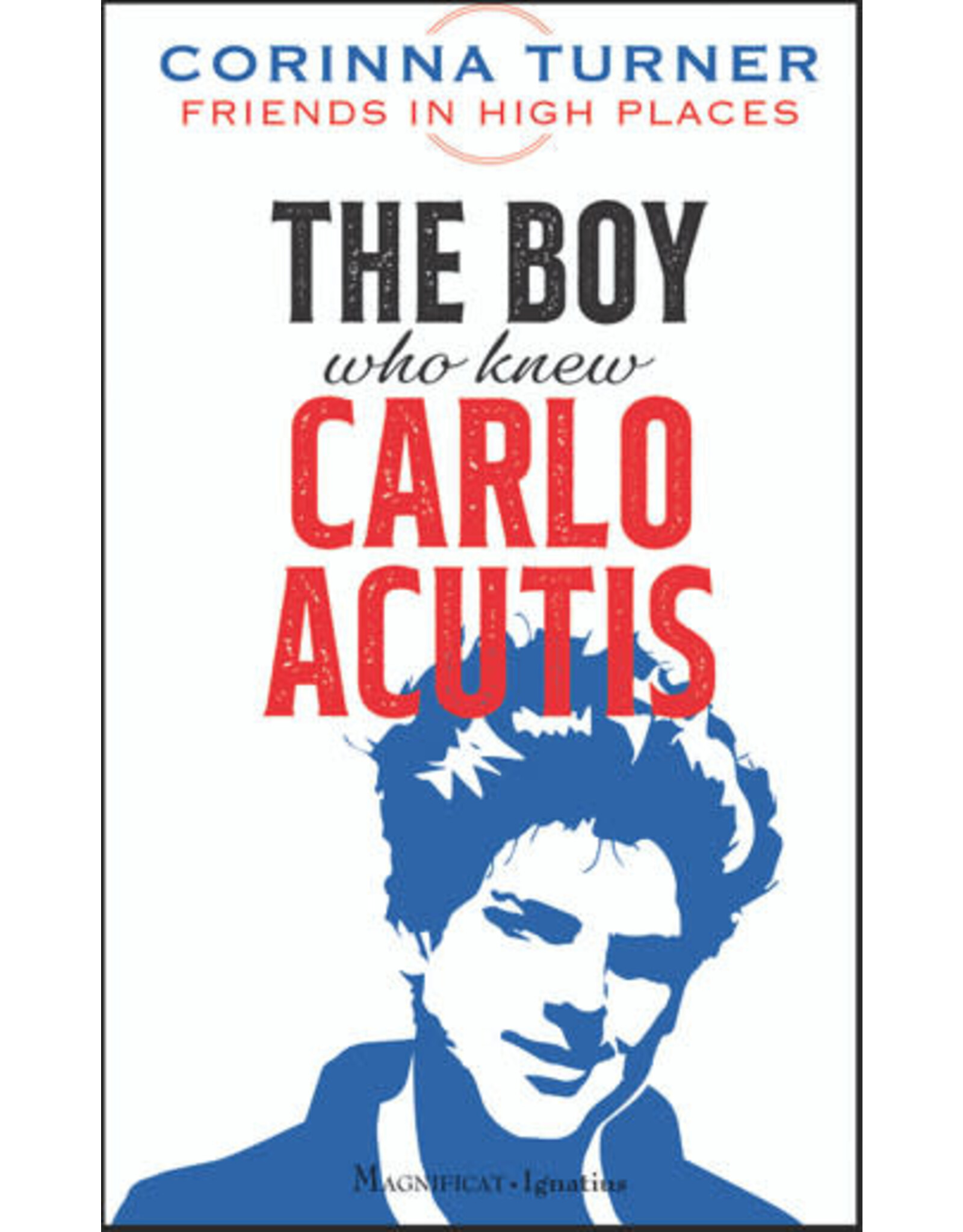 Ignatius Press Boy Who Knew Carlo Acutis