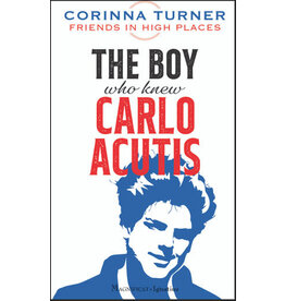 Ignatius Press Boy Who Knew Carlo Acutis