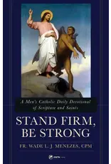 Sophia Institue Press Stand Firm, Be Strong: Men's Catholic Daily Devotional
