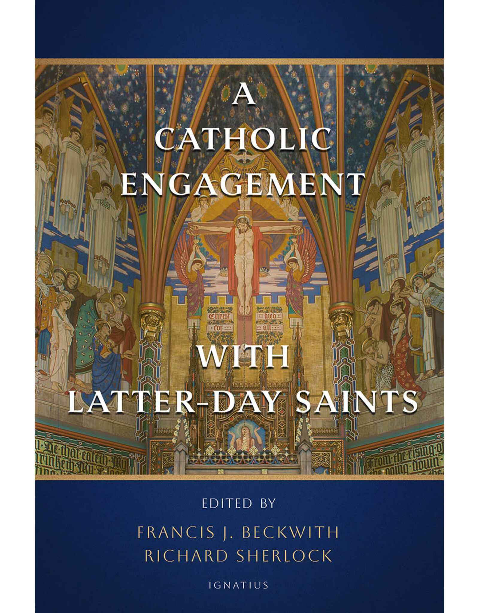 Ignatius Press A Catholic Engagement with Latter-Day Saints