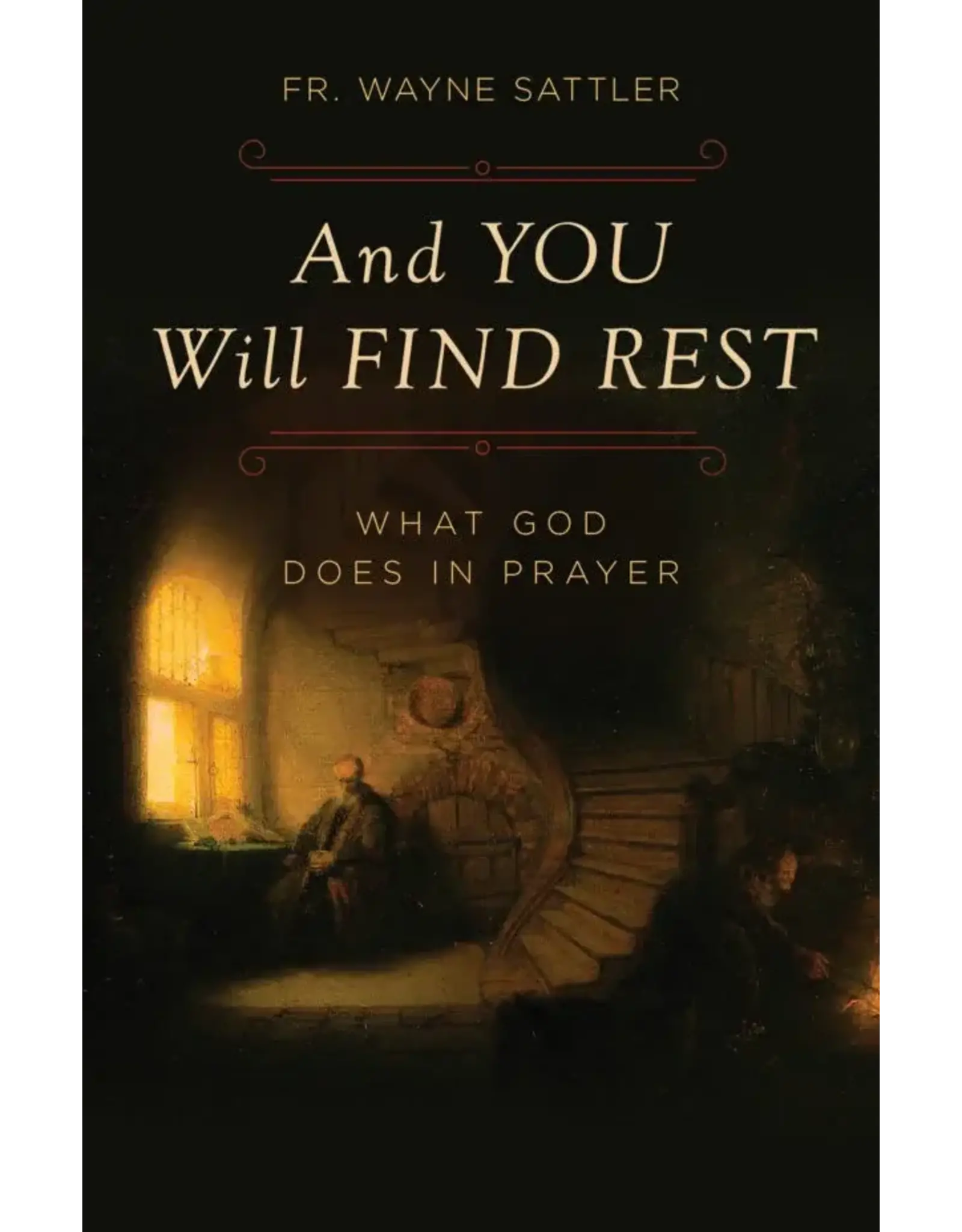 Sophia Institue Press And You Will Find Rest