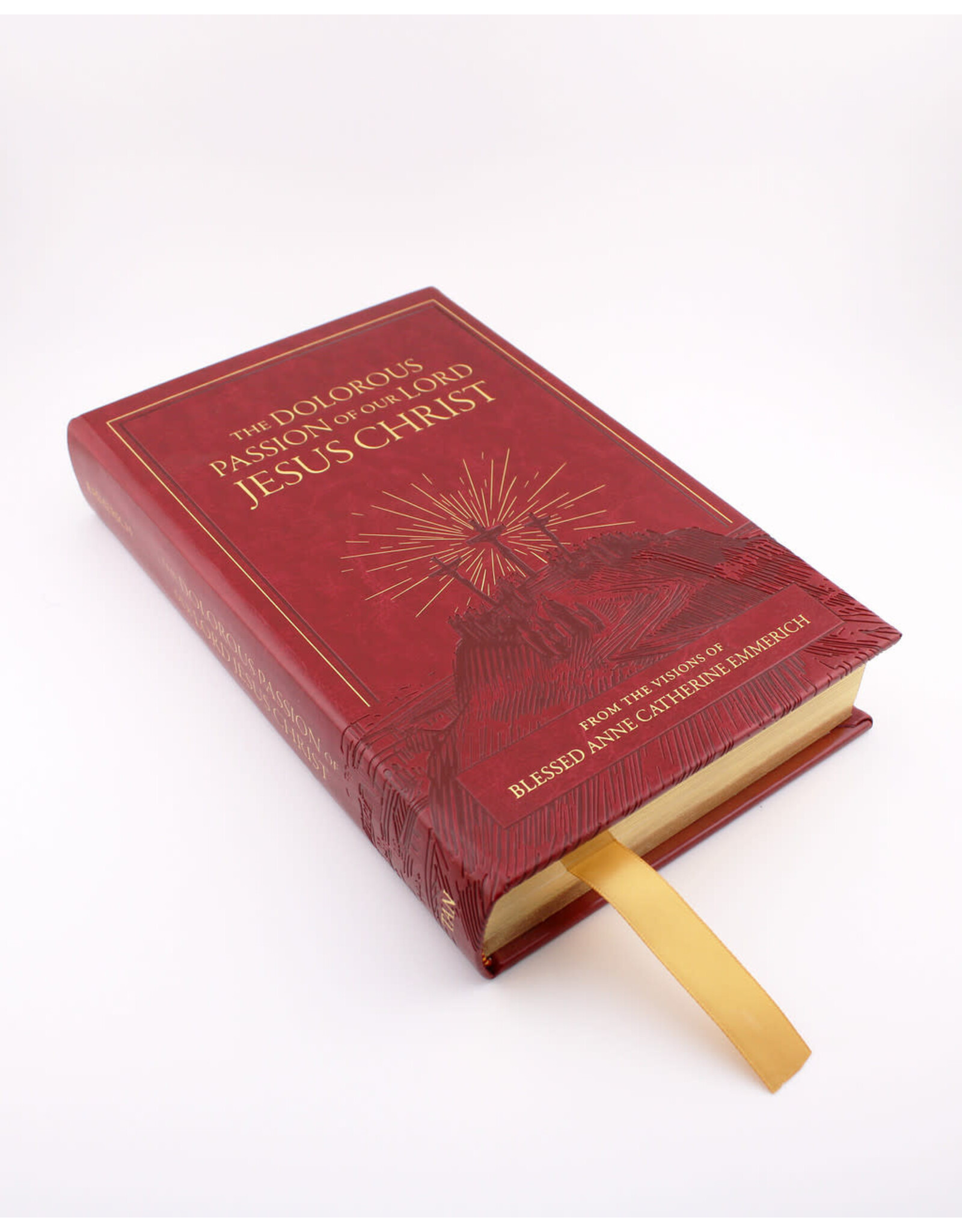 Tan Books (St. Benedict Press) Dolorous Passion of Our Lord Jesus Christ: From the Visions of Blessed Anne Catherine Emmerich