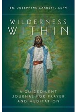 Ave Maria Wilderness Within: Guided Lent Journal for Prayer & Meditation
