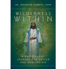 Ave Maria Wilderness Within: Guided Lent Journal for Prayer & Meditation