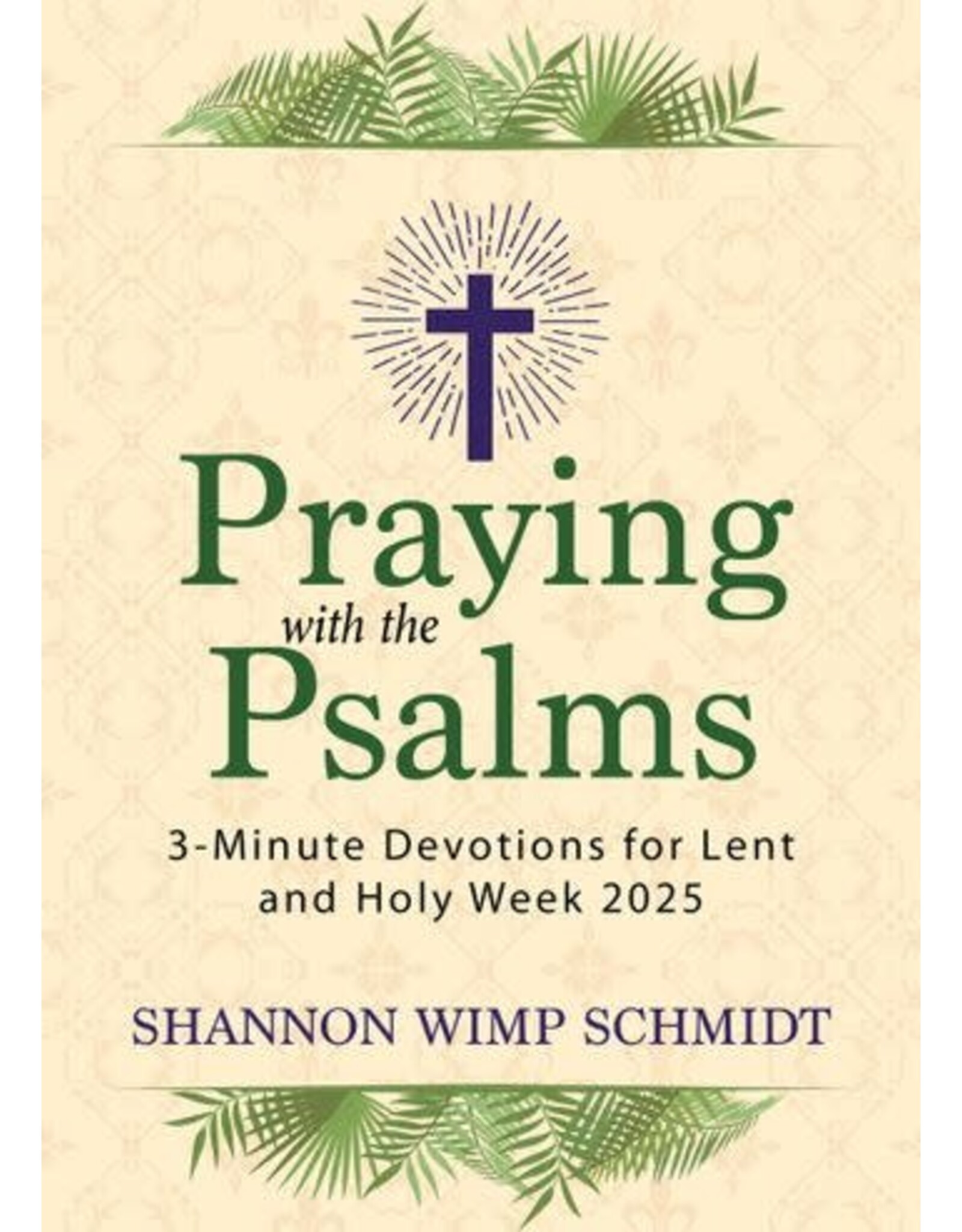 Praying with the Psalms 3Minute Devotions for Lent & Holy Week 2025 Reilly's Church Supply