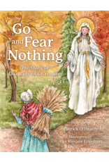 OSV (Our Sunday Visitor) Go and Fear Nothing:  The Story of Our Lady of Champion