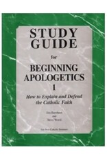 San Juan Catholic Seminars Beginning Apologetics 1: Study Guide