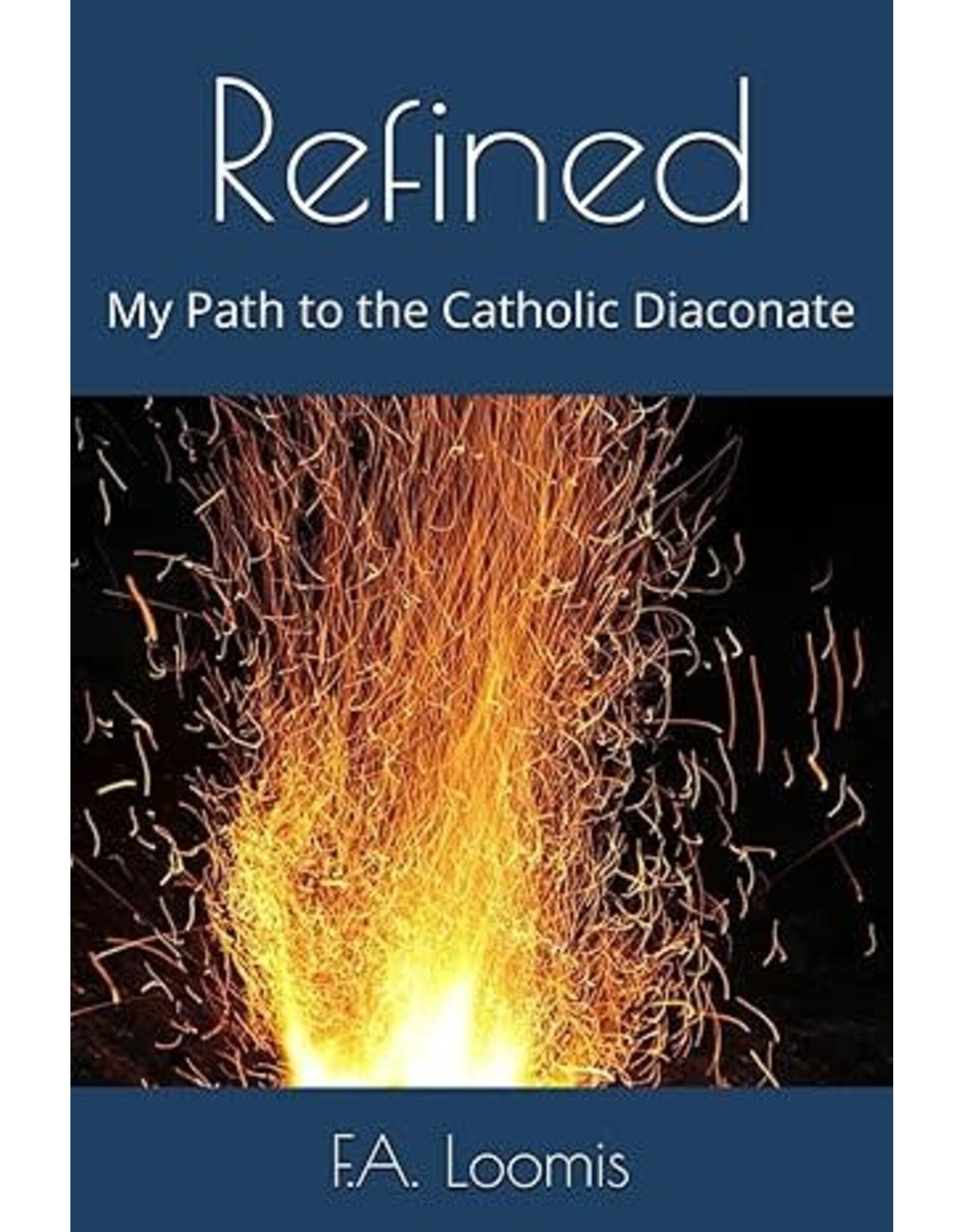 Loomis Refined: My Path to the Catholic Diaconate