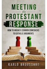 Catholic Answers Meeting the Protestant Response