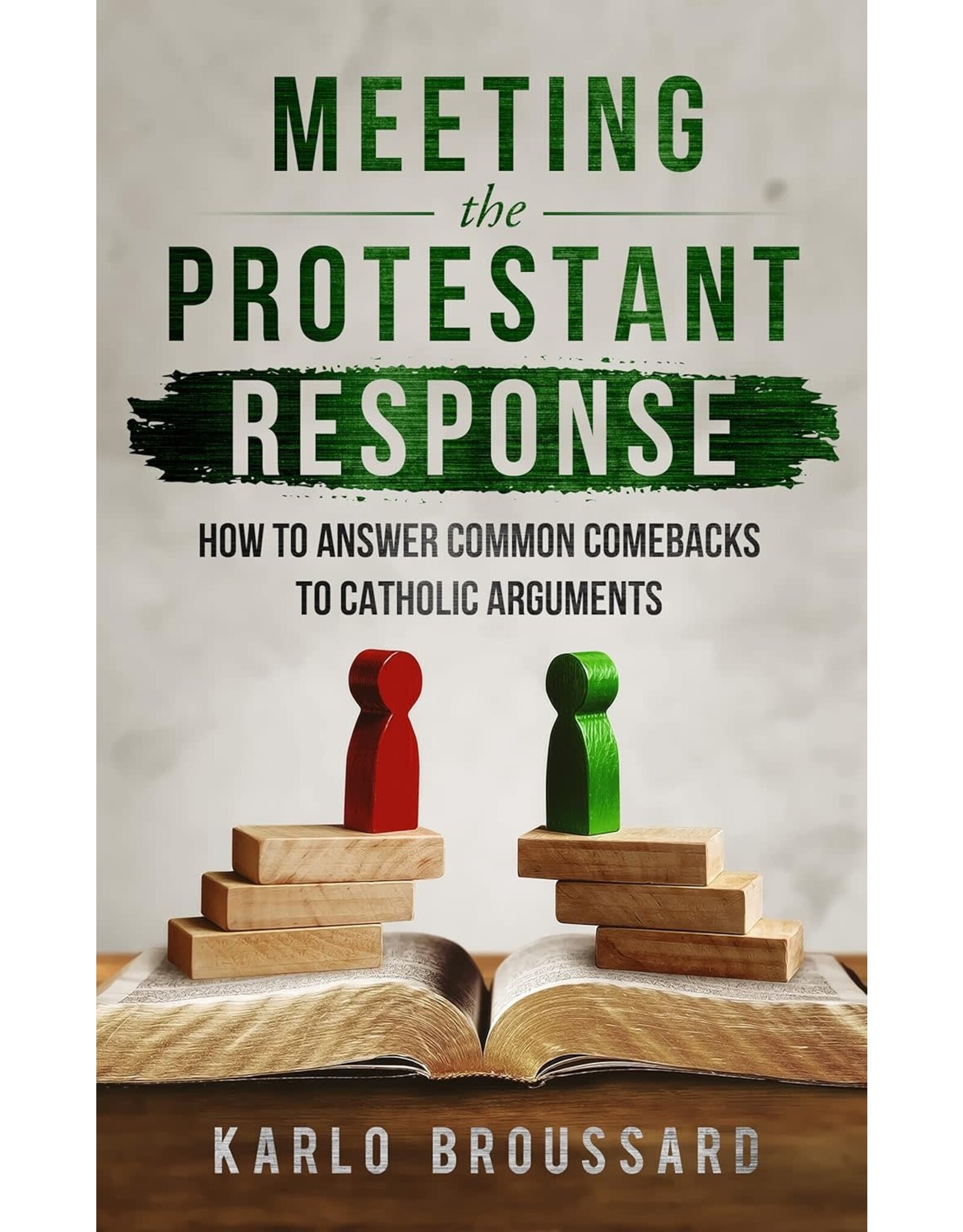 Catholic Answers Meeting the Protestant Response