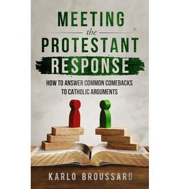 Catholic Answers Meeting the Protestant Response