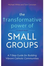 Ave Maria Transformative Power of Small Groups